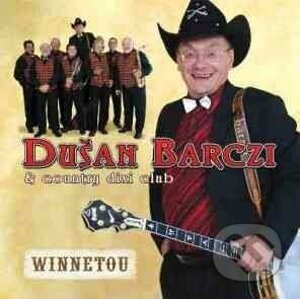Dušan Barczi & Country Dixi Club: Winnetou - Dušan Barczi & Country Dixi Club