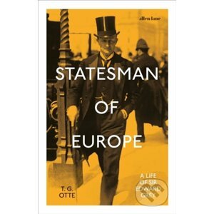 Statesman of Europe - T.G. Otte