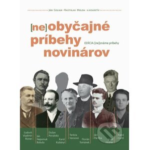 (ne)obyčajné príbehy novinárov - Ján Molda, Rastislav Golian