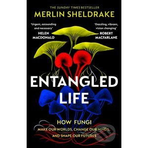 Entangled Life - Merlin Sheldrake