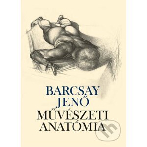 Művészeti anatómia - Jenő Barcsay