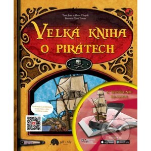 Velká kniha o pirátech s rozšířenou realitou - Albert a Joan Vinyoli