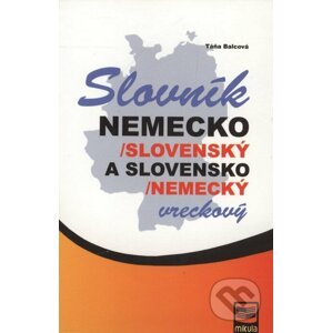 Nemecko-slovenský a slovensko-nemecký vreckový slovník - Táňa Balcová