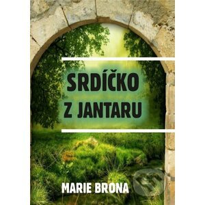 E-kniha Srdíčko z jantaru - Marie Brona