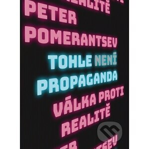 E-kniha Tohle není propaganda - Peter Pomerantsev