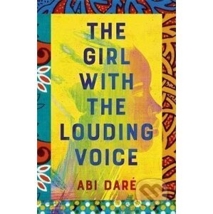 The Girl with the Louding Voice - Abi Dare