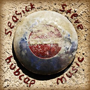 Steve Seasick: Hubcap Music - Steve Seasick
