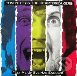 Tom Petty: Let me Up-i've had Enough - Tom Petty