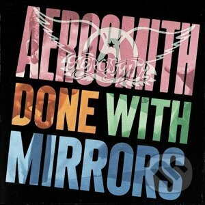 Aerosmith: Done with Mirrors - Aerosmith