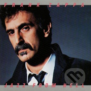 Frank Zappa: Jazz From Hell - Frank Zappa