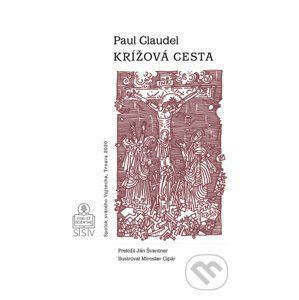 Krížová cesta - Paul Claudel, Miroslav Cipár (ilustrátor)
