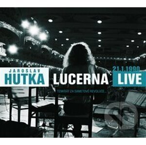 Lucerna live 1990 (Tenkrát za Sametové revoluce...) - Jaroslav Hutka