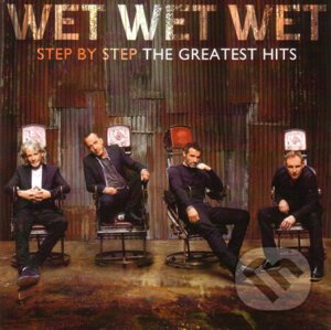 Wet Wet Wet: Step By Step The Greatest - Wet Wet Wet