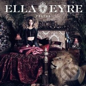 Ella Eyre: Feline - Ella Eyre