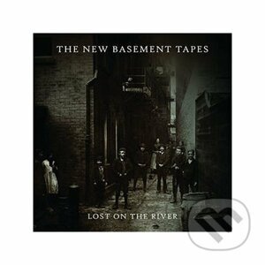 The New Basement Tapes: Lost on the River - The New Basement Tapes
