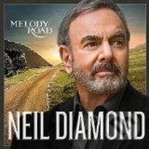 Neil Diamond: Melody Road - Neil Diamond