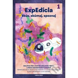 ExpEdícia 1 - Biológia pre 6. ročník základnej školy a primu osemročných gymnázií - Romana Schubertová