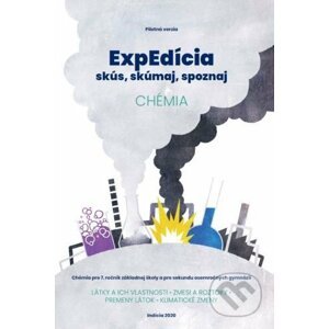 ExpEdícia - Chémia pre 7. ročník základnej školy a pre sekundu osemročných gymnázií - Ľubomír Held