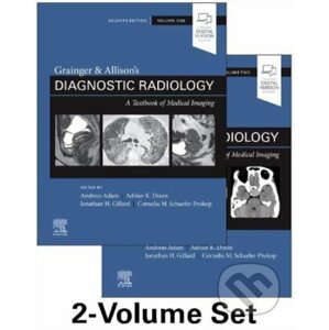 Grainger & Allison's Diagnostic Radiology - Andy Adam, Adrian K. Dixon, Jonathan H. Gillard, Cornelia Schaefer-Prokop