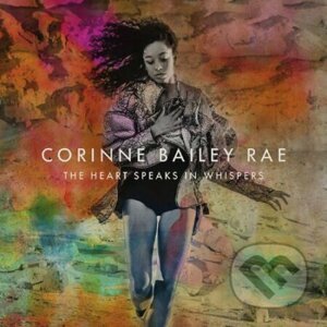Rae Corinne Bailey: The Heart Speaks in Whispers - Rae Corinne Bailey