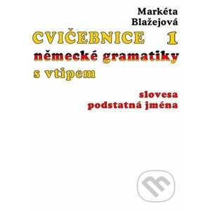 E-kniha Cvičebnice německé gramatiky s vtipem I - Markéta Blažejová