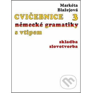 E-kniha Cvičebnice německé gramatiky s vtipem III - Markéta Blažejová
