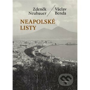 Neapolské listy - Václav Benda, Zdeněk Neubauer