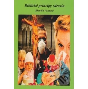 Biblické princípy zdravia - Klaudia Vargová