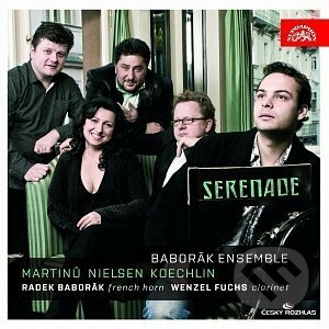 Radek Baborák & Wenzel Fuchs: Martinu / Nielsen / Koechlin - Serenade - Radek Baborák & Wenzel Fuchs