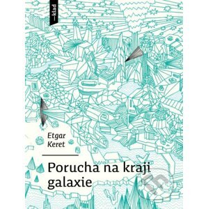 Porucha na kraji galaxie - Etgar Keret, Petr Bařinka (ilustrátor)