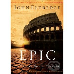Epic - John Eldredge