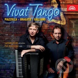 Ladislav Horák, Petr Nouzovsky: Vivat Tango / Piazzolla, Bragato, Galliano - Ladislav Horák, Petr Nouzovsky