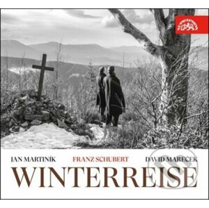 Jan Martiník, David Mareček: Franz Schubert - Winterreise - Jan Martiník, David Mareček