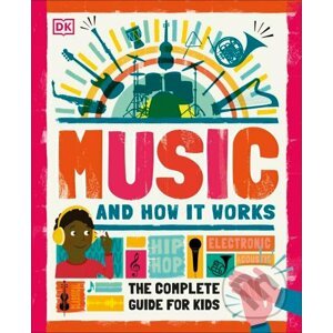 Music and How it Works - Dorling Kindersley