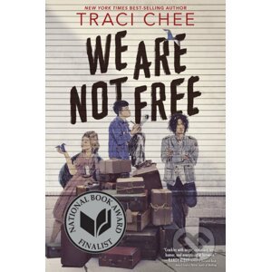 We Are Not Free - Traci Chee