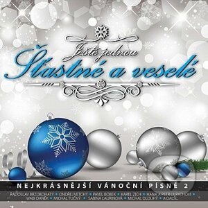 Ještě jednou Šťastné a veselé / Nejkrásnější vánoční 2 - Hudobné albumy