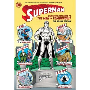 Superman: Whatever Happened to the Man of Tomorrow? - Alan Moore, Curt Swan (ilustrátor)