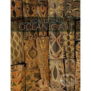How to Read Oceanic Art - Eric Kjellgren