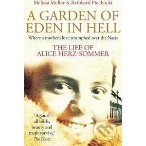 A Garden of Eden in Hell - Melissa Muller, Reinhard Piechocki