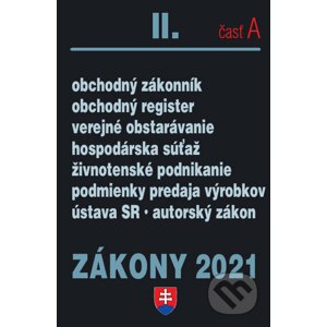 Zákony 2021 II/A - Obchodné právo a živnostenský zákon - Poradca s.r.o.