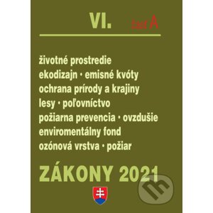 Zákony 2021 VI/A - Životné prostredie, ochrana ovzdušia, lesného hospodárstva - Poradca s.r.o.
