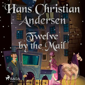 Twelve by the Mail (EN) - Hans Christian Andersen