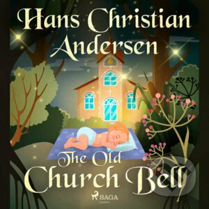 The Old Church Bell (EN) - Hans Christian Andersen