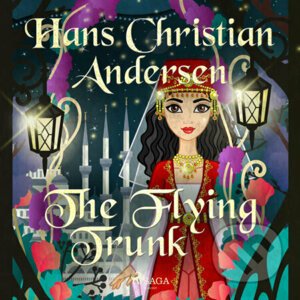 The Flying Trunk (EN) - Hans Christian Andersen