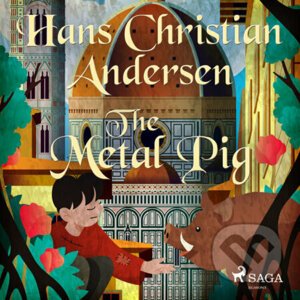 The Metal Pig (EN) - Hans Christian Andersen