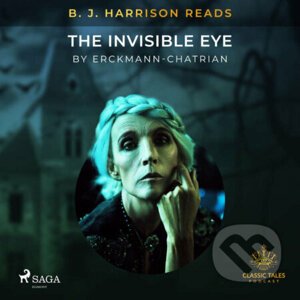B. J. Harrison Reads The Invisible Eye (EN) - - Erckmann-Chatrian