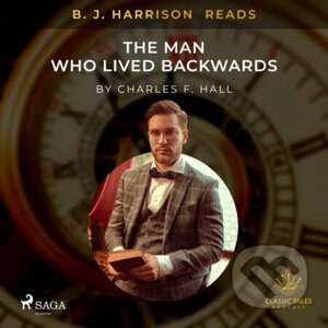 B. J. Harrison Reads The Man Who Lived Backwards (EN) - Charles F. Hall