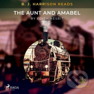 B. J. Harrison Reads The Aunt and Amabel (EN) - Edith Nesbit