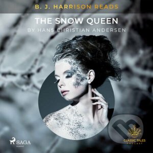 B. J. Harrison Reads The Snow Queen (EN) - Hans Christian Andersen