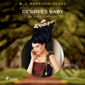 B. J. Harrison Reads Desiree's Baby (EN) - Kate Chopin